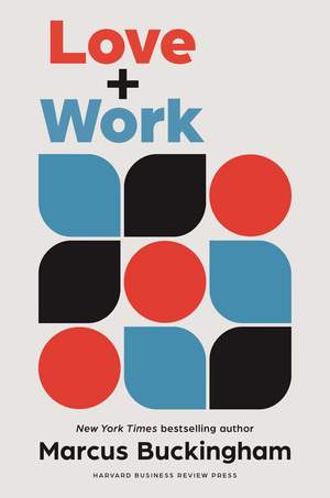 Link to Love and Work by Marcus Buckingham in the Catalog